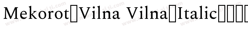 Mekorot-Vilna Vilna-Italic字体转换
